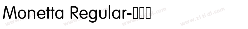 Monetta Regular字体转换 Monetta Regular字体转换